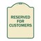Signmission Reserved for Customers Heavy-Gauge Aluminum Architectural Sign, 24" x 18", TG-1824-23213 A-DES-TG-1824-23213 - alternate 1